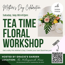 Load image into Gallery viewer, Tea Time Floral Workshop